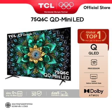 NEW 2025 TCL ทีวี75 นิ้ว 4K Mini QLED Google TV รุ่น 75Q6C ระบบปฏิบัติการGoogle จอ HVA